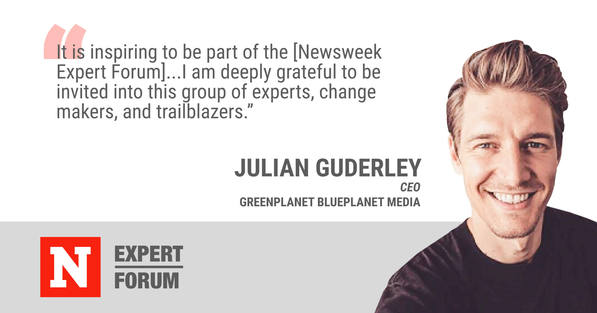 Julian Guderley, C-E-O of Greenplanet Blueprint Media